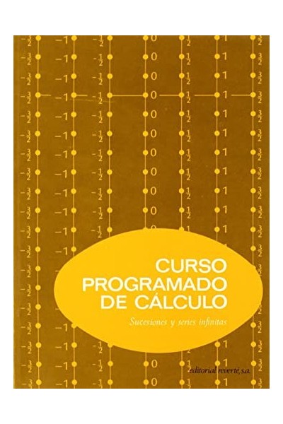 Curso programado de cálculo V. Sucesiones y series infinitas